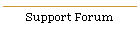 Support Forum